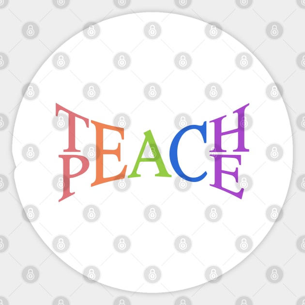 Teach Peace Sticker by BadDesignCo